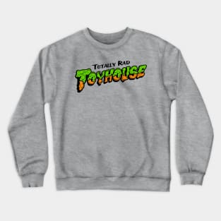 Totally Rad Toyhouse Slime! Crewneck Sweatshirt